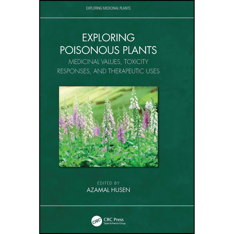 کتاب Exploring Poisonous Plants اثر Azamal Husen انتشارات CRC Press