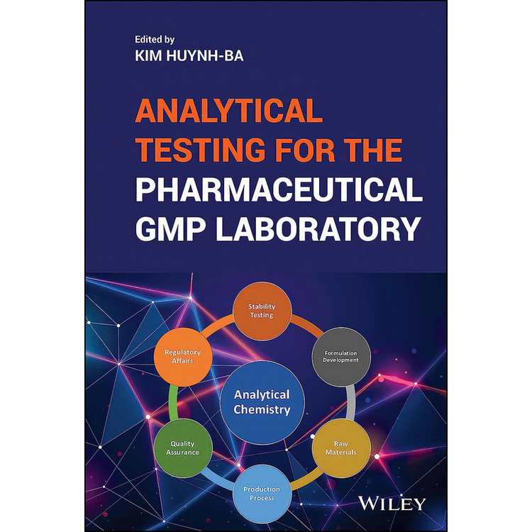 کتاب Analytical Testing for the Pharmaceutical GMP Laboratory اثر Kim Huynh-Ba انتشارات تازه ها