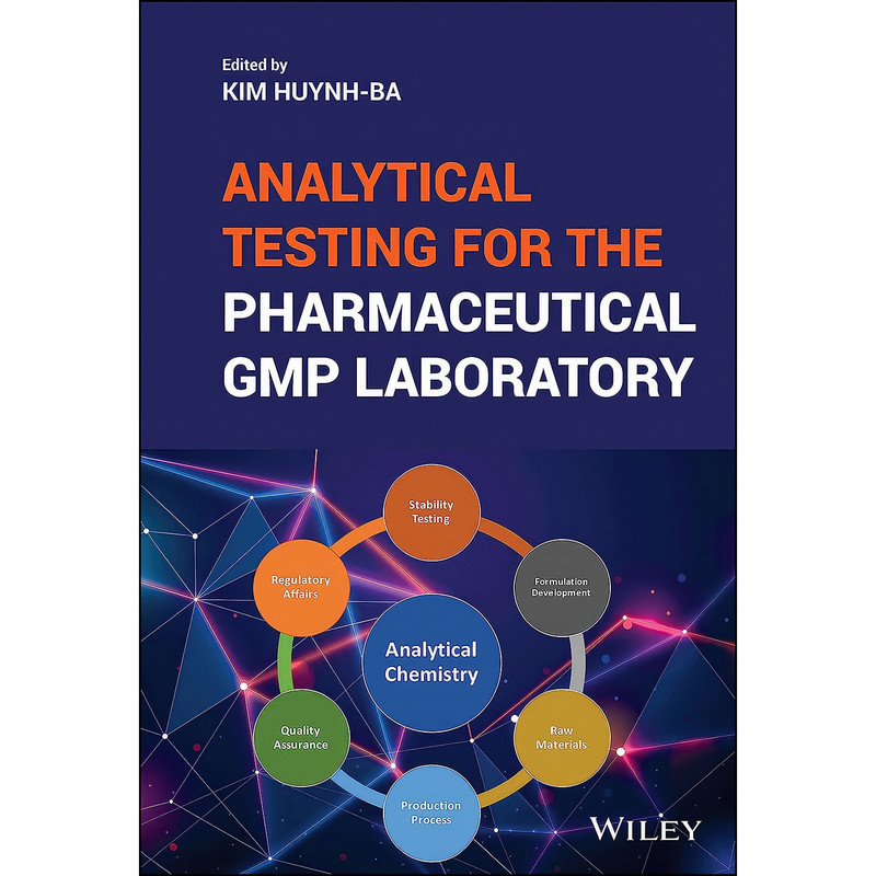 کتاب Analytical Testing for the Pharmaceutical GMP Laboratory اثر Kim Huynh-Ba انتشارات تازه ها