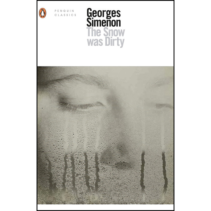 کتاب The Snow Was Dirty  اثر Georges Simenon and Howard Curtis انتشارات Penguin Books