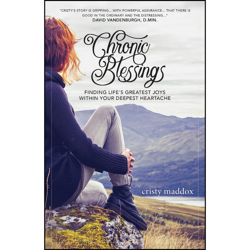 کتاب Chronic Blessings اثر Cristy Maddox انتشارات Made for Grace Publishing