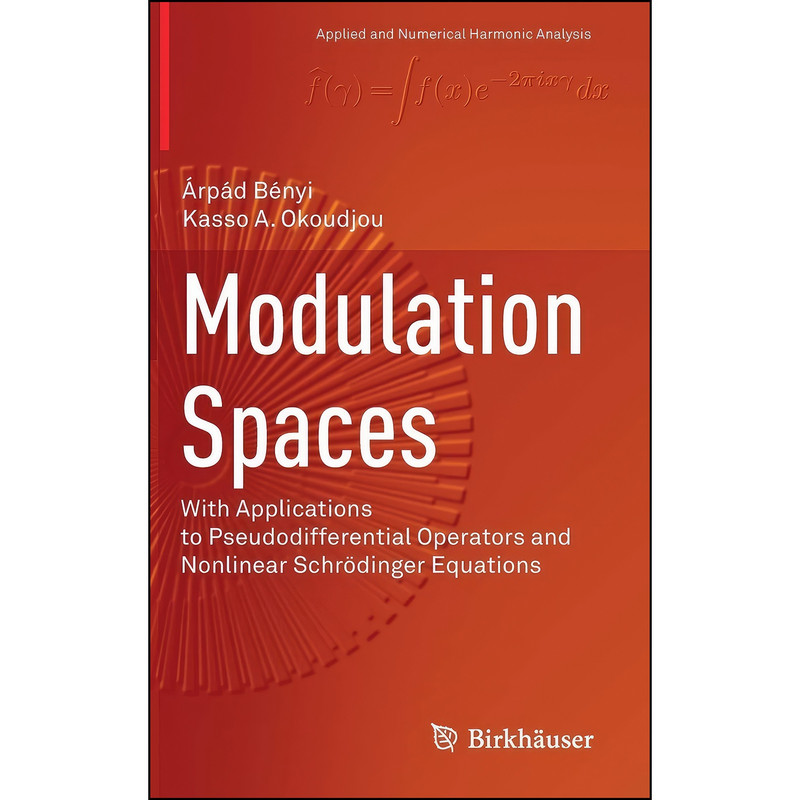 کتاب Modulation Spaces  اثر Kasso A. Okoudjou انتشارات Springer