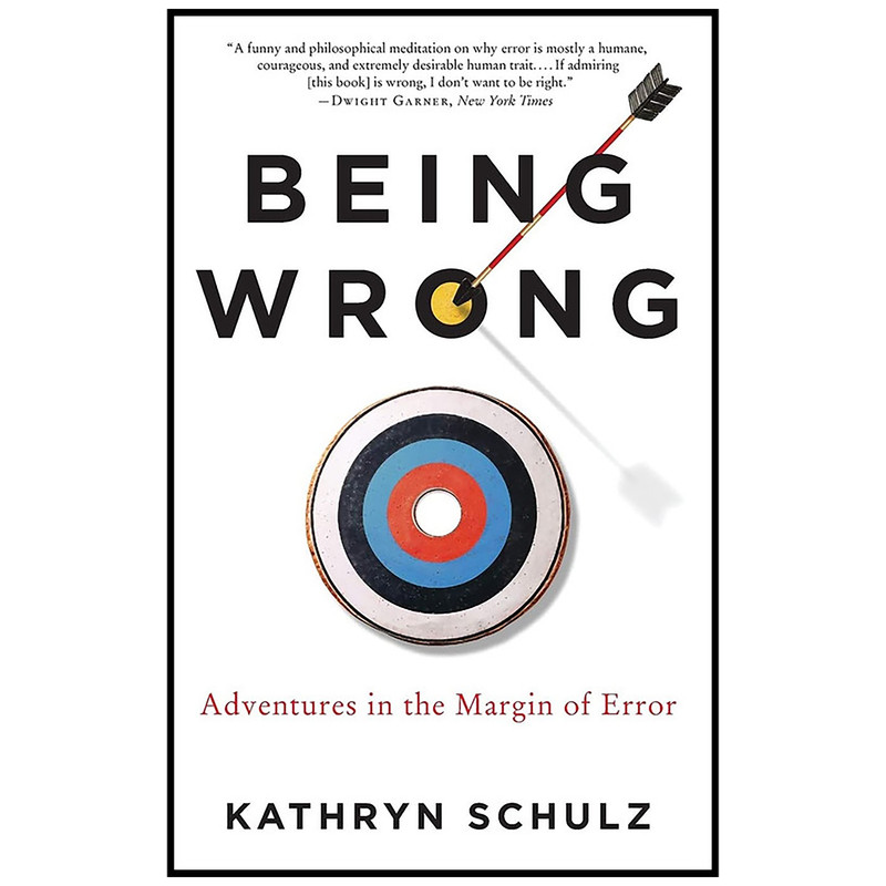 کتاب Being Wrong اثر Kathryn Schulz انتشارات Ecco