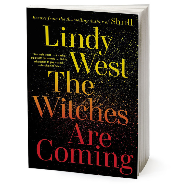 کتاب The Witches are Coming اثر Lindy West انتشارات Hachette Digital Inc