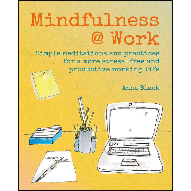 کتاب Mindfulness Work اثر Anna Black انتشارات CICO Books