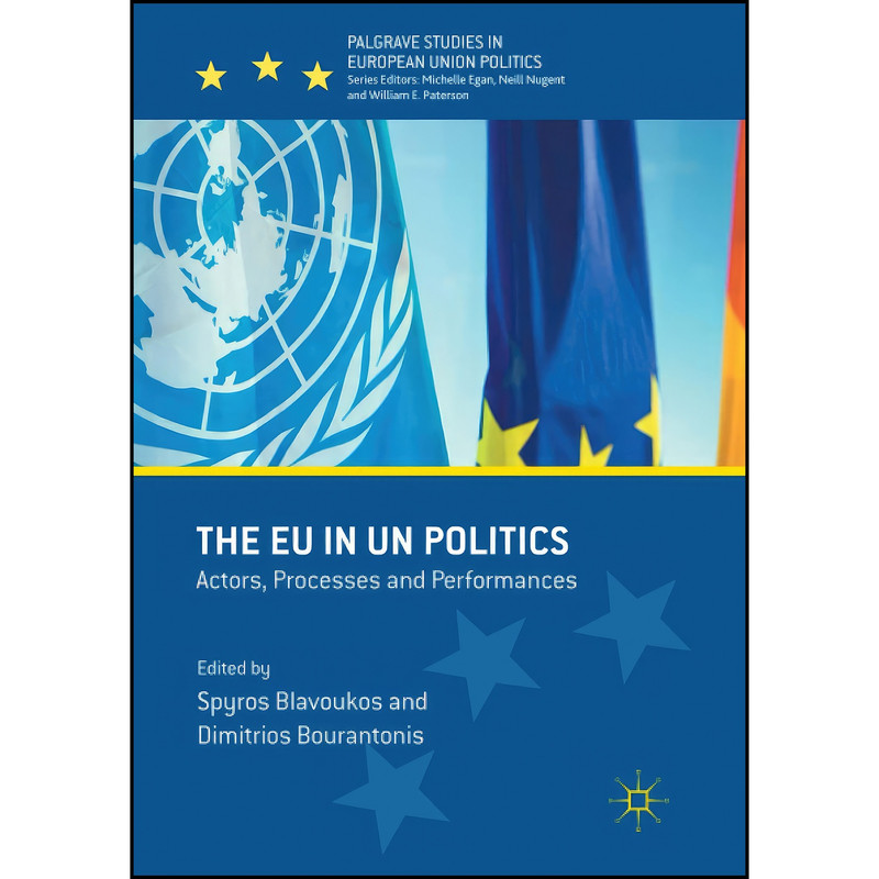 کتاب The EU in UN Politics اثر جمعي از نويسندگان انتشارات Palgrave Macmillan