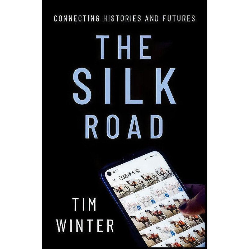 کتاب The Silk Road اثر Tim Winter انتشارات Oxford University Press
