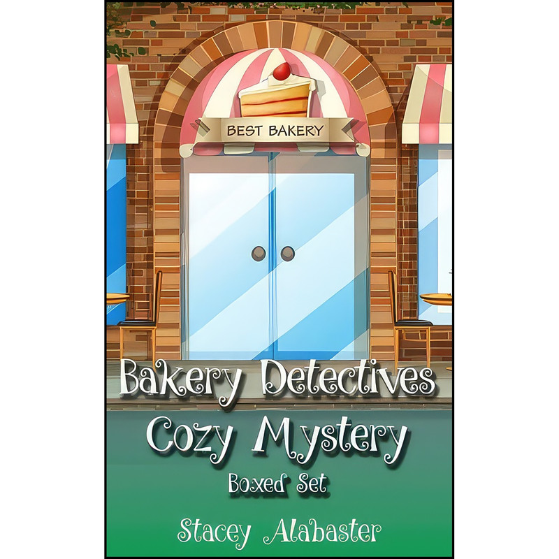کتاب Bakery Detectives Cozy Mystery Boxed Set  اثر Stacey Alabaster انتشارات تازه ها