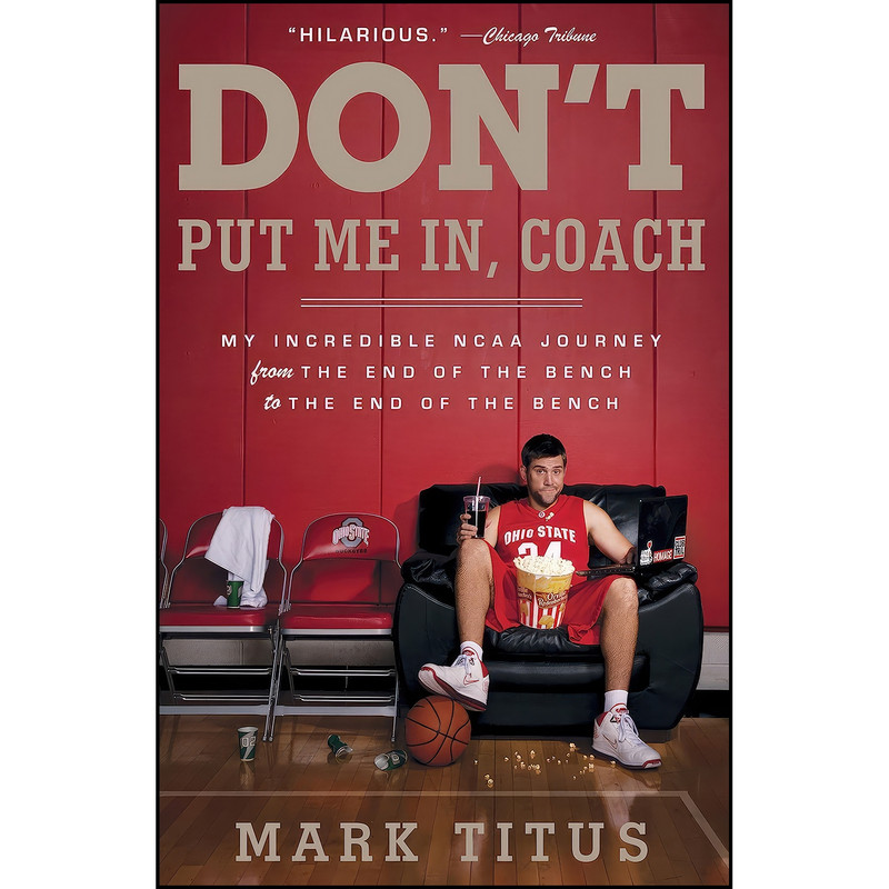 کتاب Dont Put Me In, Coach اثر Mark Titus انتشارات Anchor