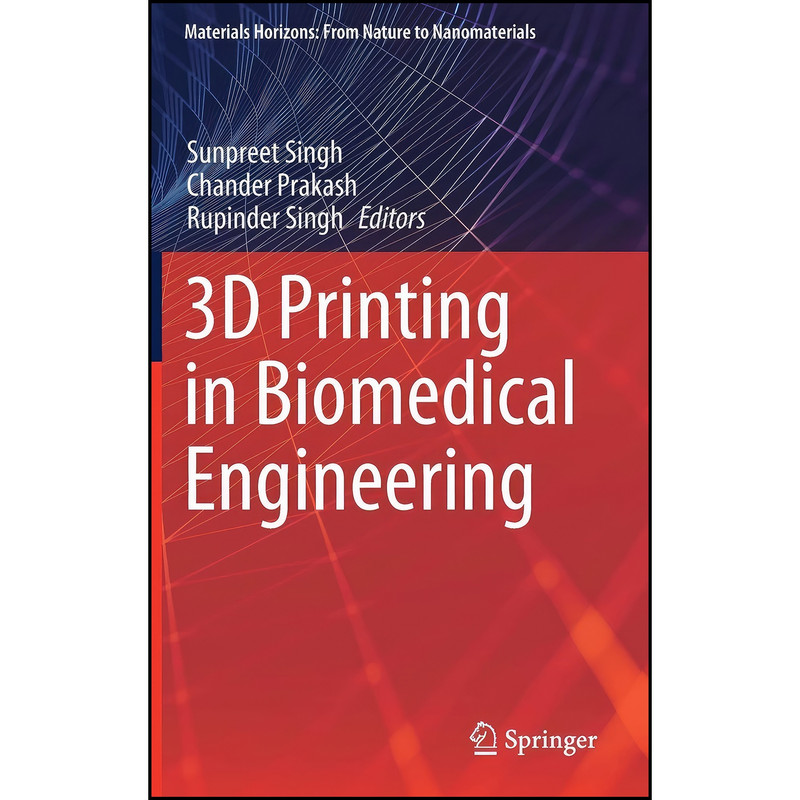 کتاب 3D Printing in Biomedical Engineering  اثر جمعي از نويسندگان انتشارات Springer