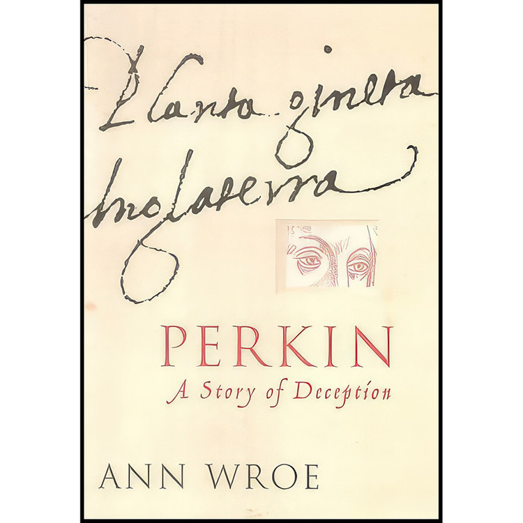 کتاب Perkin اثر Ann Wroe انتشارات Jonathan Cape