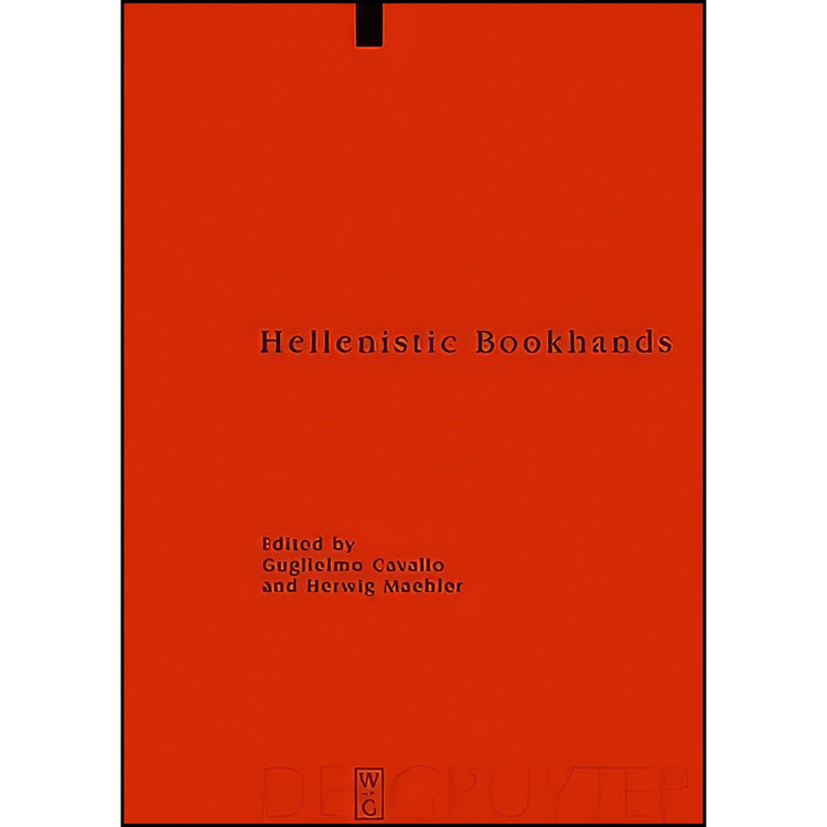 کتاب Hellenistic Bookhands اثر جمعي از نويسندگان انتشارات Walter de Gruyter