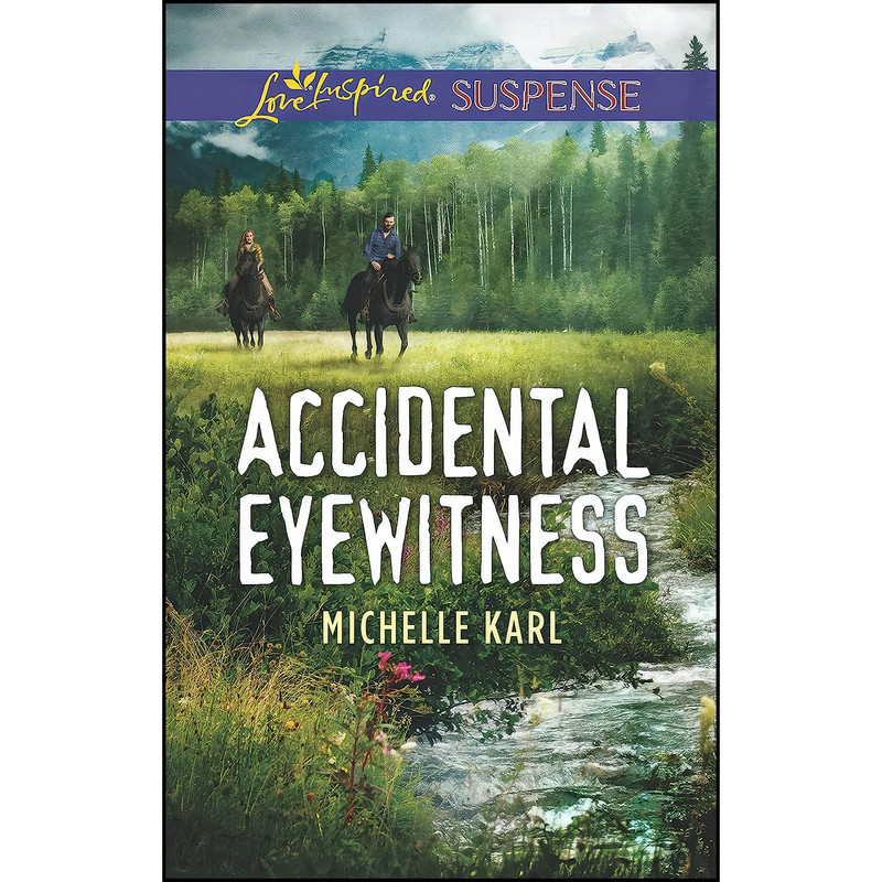 کتاب Accidental Eyewitness  اثر Michelle Karl انتشارات Love Inspired Suspense
