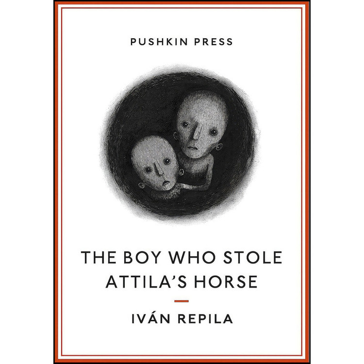 کتاب The Boy Who Stole Attilas Horse اثر Ivan Repila and Sophie Hughes انتشارات Pushkin Collection