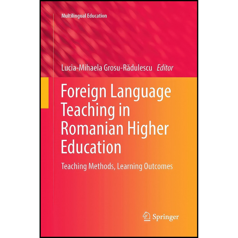 کتاب Foreign Language Teaching in Romanian Higher Education اثر Lucia-Mihaela Grosu-Radulescu انتشارات بله