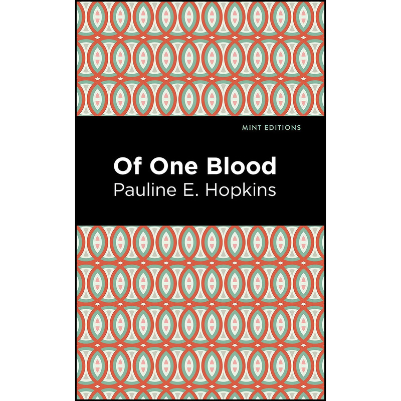 کتاب Of One Blood  اثر جمعي از نويسندگان انتشارات Mint Editions