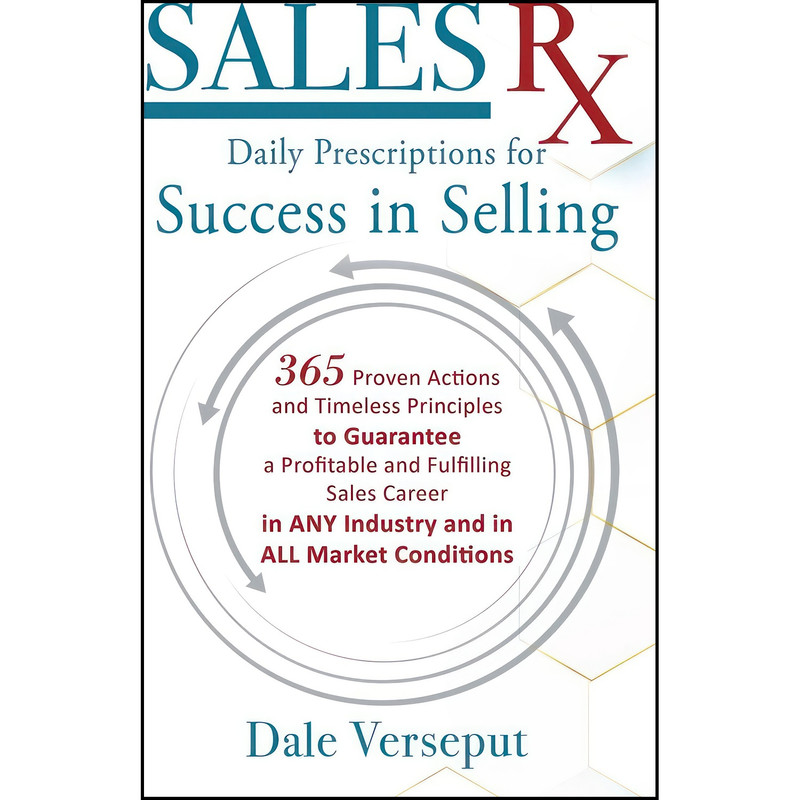 کتاب Sales Rx - Daily Prescriptions for Success in Selling اثر Dale Verseput انتشارات Outskirts Press