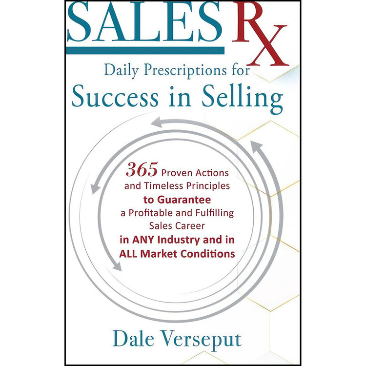 کتاب Sales Rx - Daily Prescriptions for Success in Selling اثر Dale Verseput انتشارات Outskirts Press