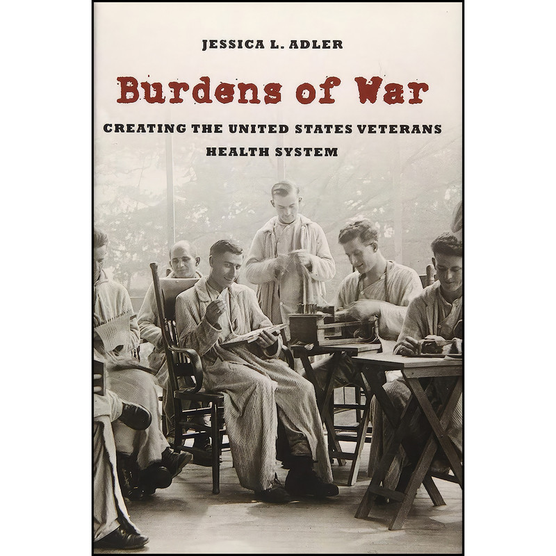 کتاب Burdens of War اثر Jessica L. Adler انتشارات Johns Hopkins University Press