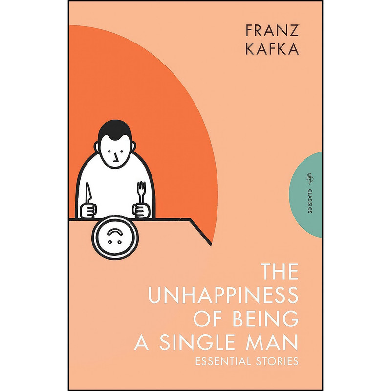 کتاب The Unhappiness of Being a Single Man اثر Franz Kafka and Alexander Starritt انتشارات Pushkin Press Classics