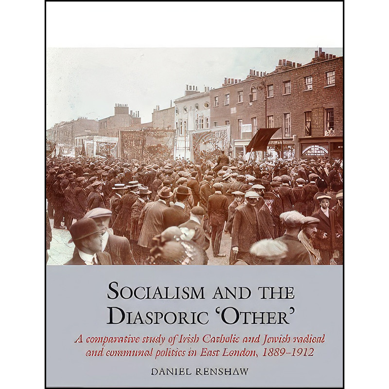 کتاب Socialism and the Diasporic Other اثر Daniel Renshaw انتشارات Liverpool University Press