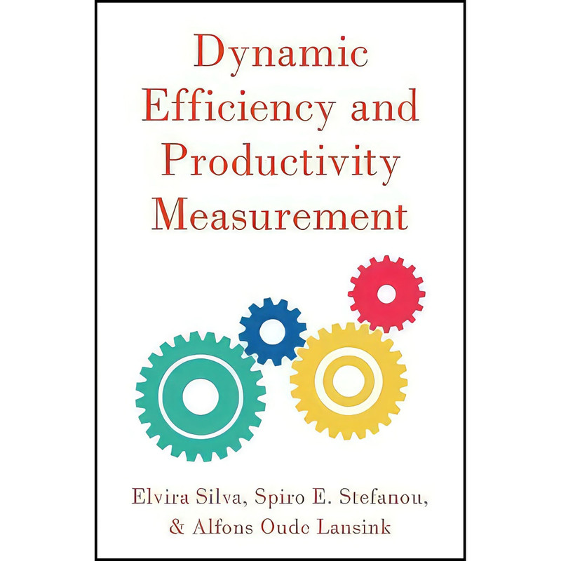 کتاب Dynamic Efficiency and Productivity Measurement اثر جمعي از نويسندگان انتشارات Oxford University Press