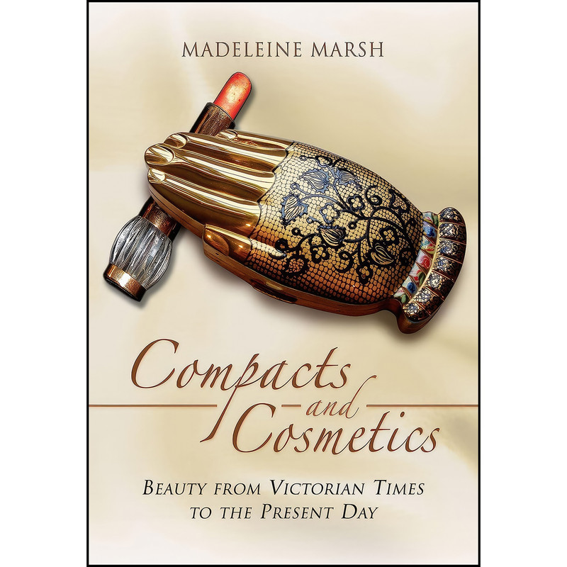 کتاب Compacts and Cosmetics اثر Madeleine Marsh انتشارات Pen and Sword History