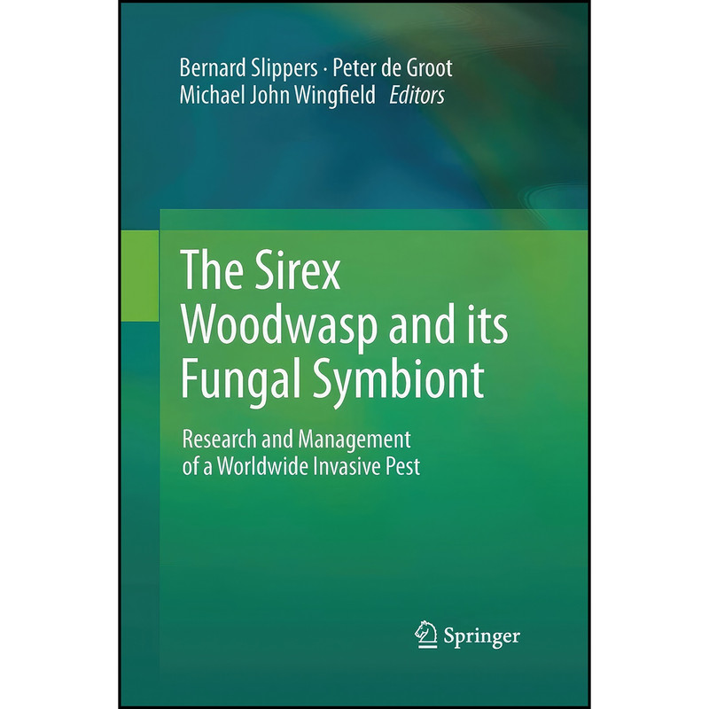 کتاب The Sirex Woodwasp and its Fungal Symbiont اثر جمعي از نويسندگان انتشارات تازه ها