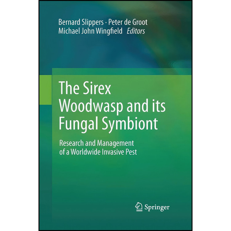 کتاب The Sirex Woodwasp and its Fungal Symbiont اثر جمعي از نويسندگان انتشارات تازه ها