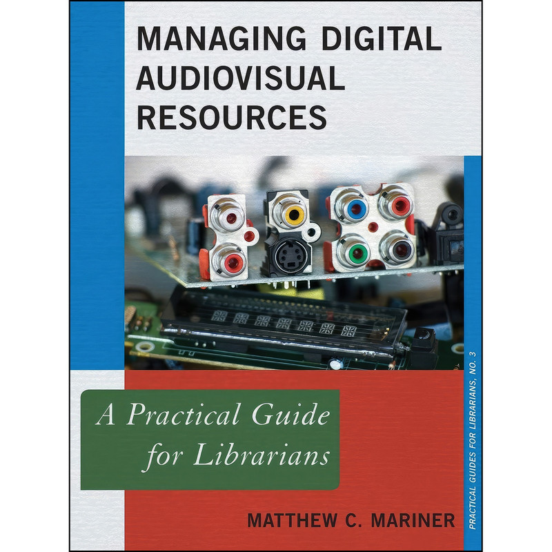 کتاب Managing Digital  visual Resources اثر Matthew C. Mariner انتشارات بله