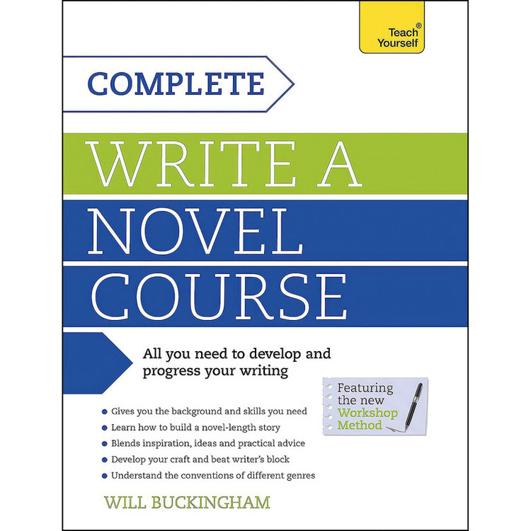 کتاب Complete Write a Novel Course اثر Will Buckingham انتشارات Teach Yourself