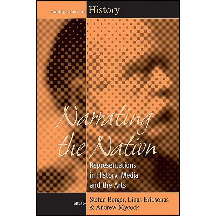 کتاب Narrating the Nation اثر جمعي از نويسندگان انتشارات Berghahn Books