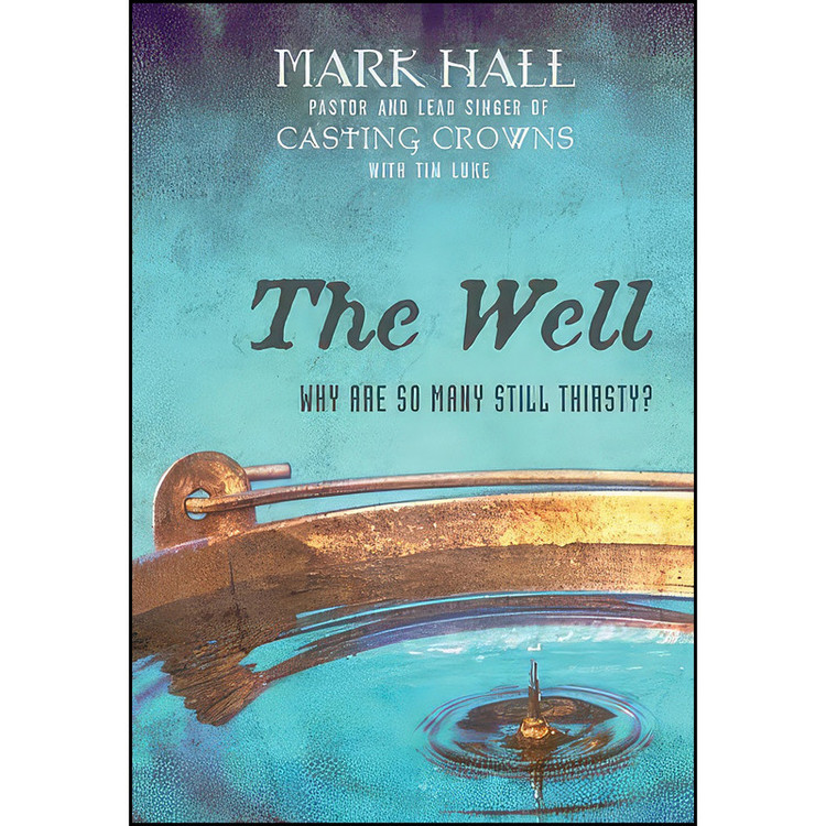 کتاب The Well اثر Mark Hall and Tim Luke انتشارات Zondervan