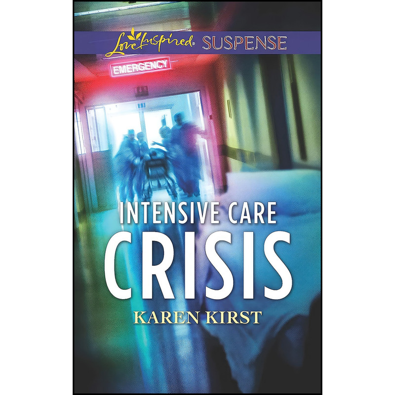 کتاب Intensive Care Crisis  اثر Karen Kirst انتشارات Love Inspired Suspense