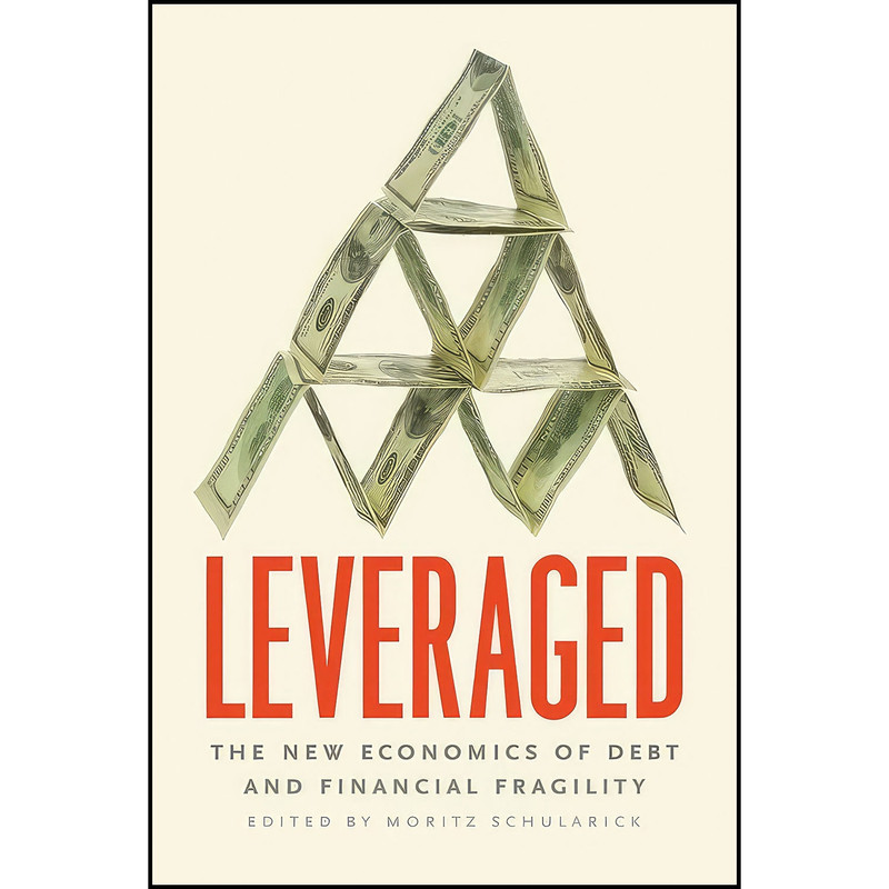 کتاب Leveraged اثر Moritz Schularick انتشارات University of Chicago Press