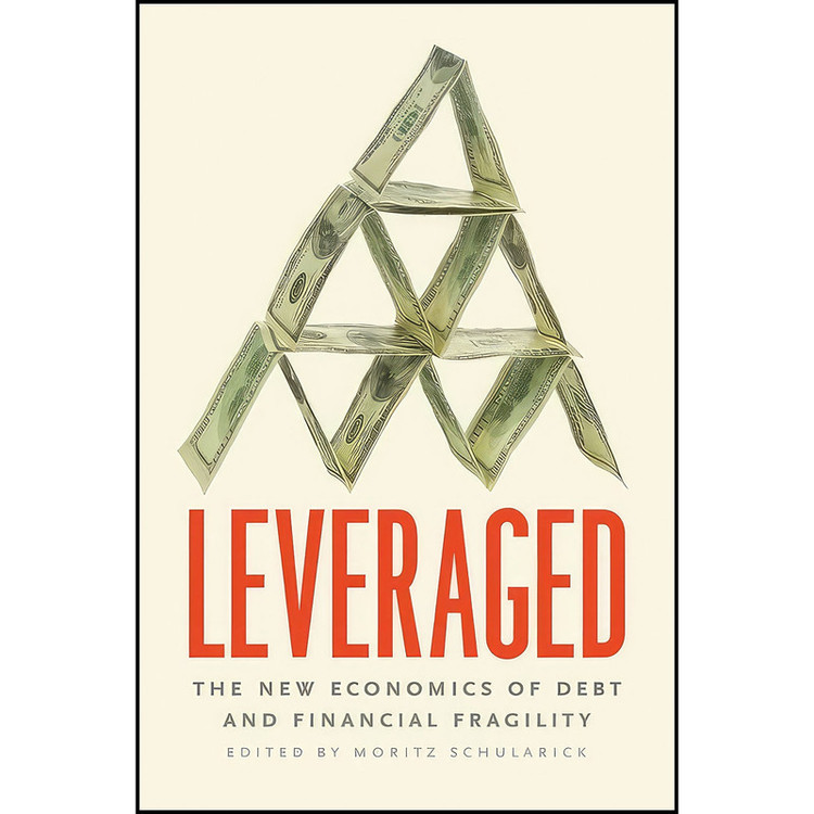 کتاب Leveraged اثر Moritz Schularick انتشارات University of Chicago Press