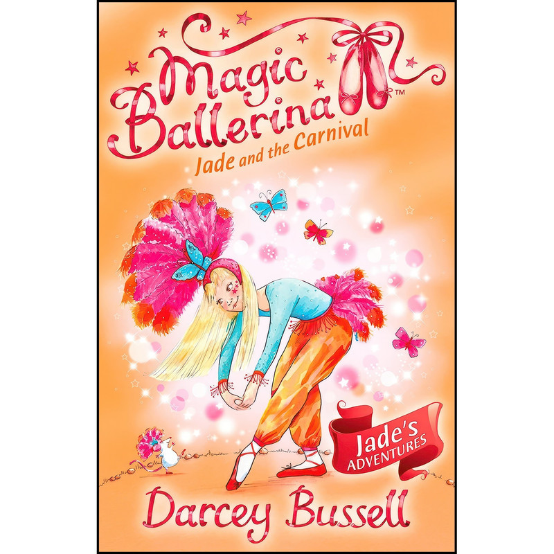 کتاب Jade and the Carnival  اثر Darcey Bussell انتشارات HarperCollinsChildren’sBooks