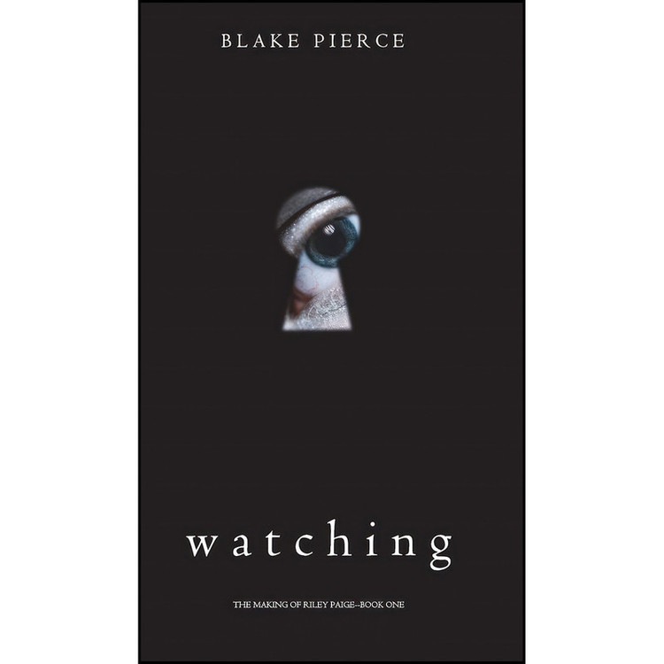 کتاب Watching اثر Blake Pierce انتشارات Blake Pierce