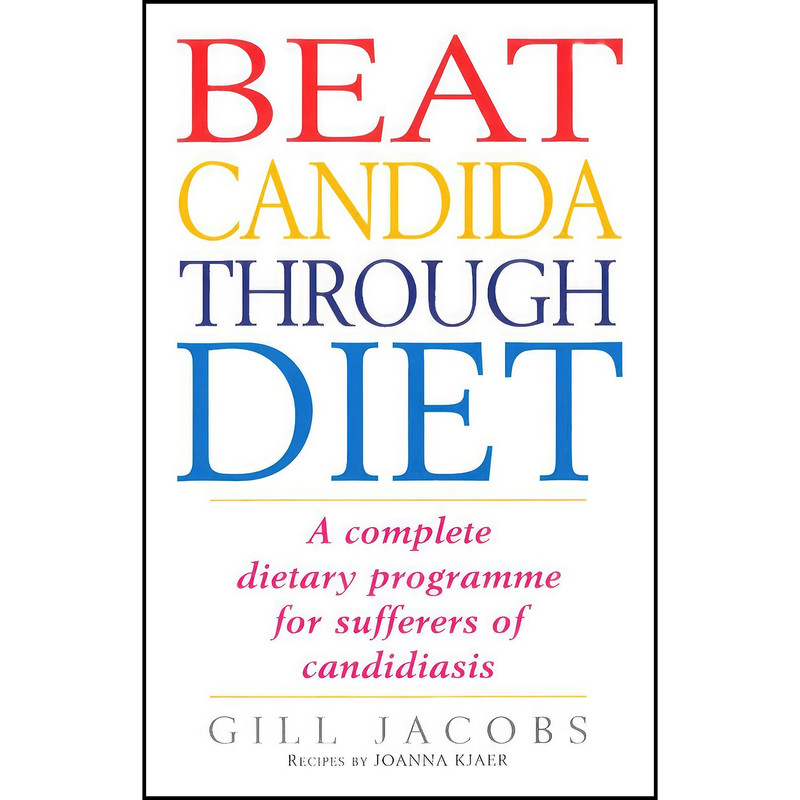 کتاب Beat Candida Through Diet اثر Gill Jacobs انتشارات VERMILION
