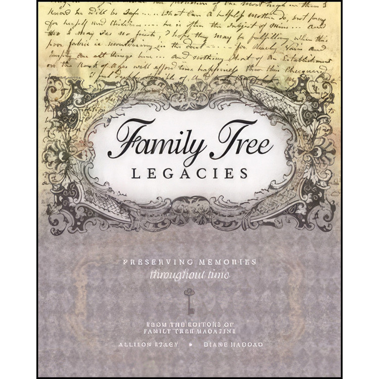 کتاب Family Tree Legacies اثر جمعی از نویسندگان انتشارات Family Tree Books