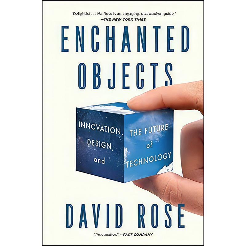 کتاب Enchanted Objects اثر David Rose انتشارات Scribner