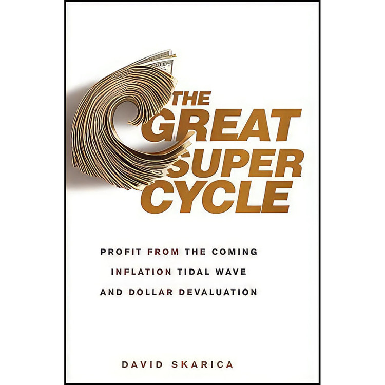 کتاب The Great Super Cycle اثر David Skarica انتشارات Wiley
