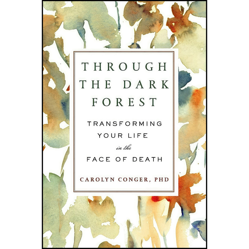 کتاب Through the Dark Forest اثر Carolyn Conger انتشارات Plume