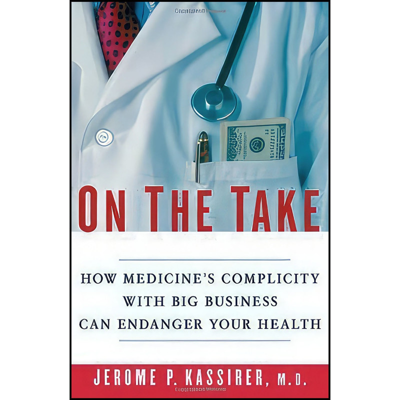 کتاب On the Take اثر Jerome P. Kassirer انتشارات Oxford University Press