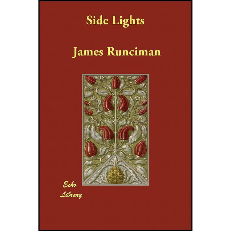 کتاب Side Lights اثر James Runciman انتشارات Echo Library