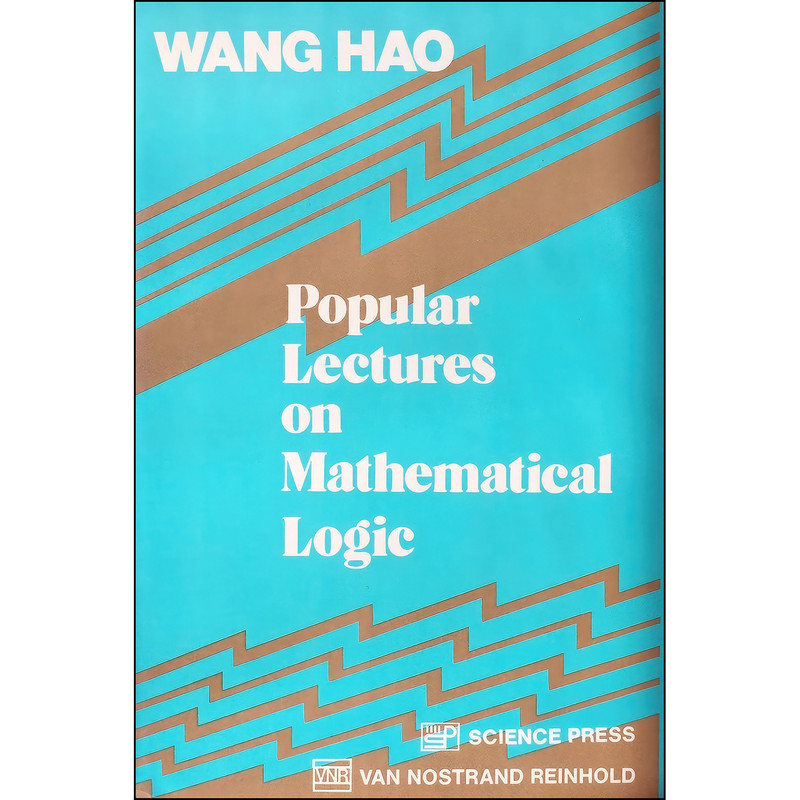 کتاب Popular Lectures on Mathematical Logic اثر Hao Wang انتشارات Van Nostrand Reinhold Co.