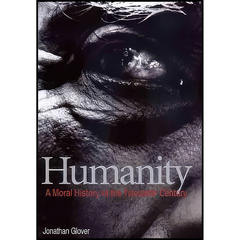 کتاب Humanity اثر Jonathan Glover انتشارات Yale University Press