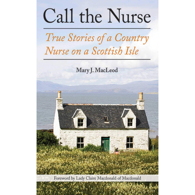 کتاب Call the Nurse اثر Mary J. Macleod and Claire Macdonald انتشارات تازه ها