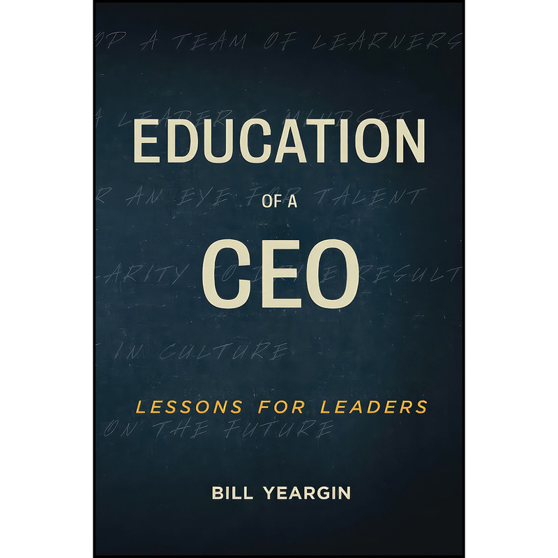 کتاب Education of a CEO اثر Bill Yeargin انتشارات بله