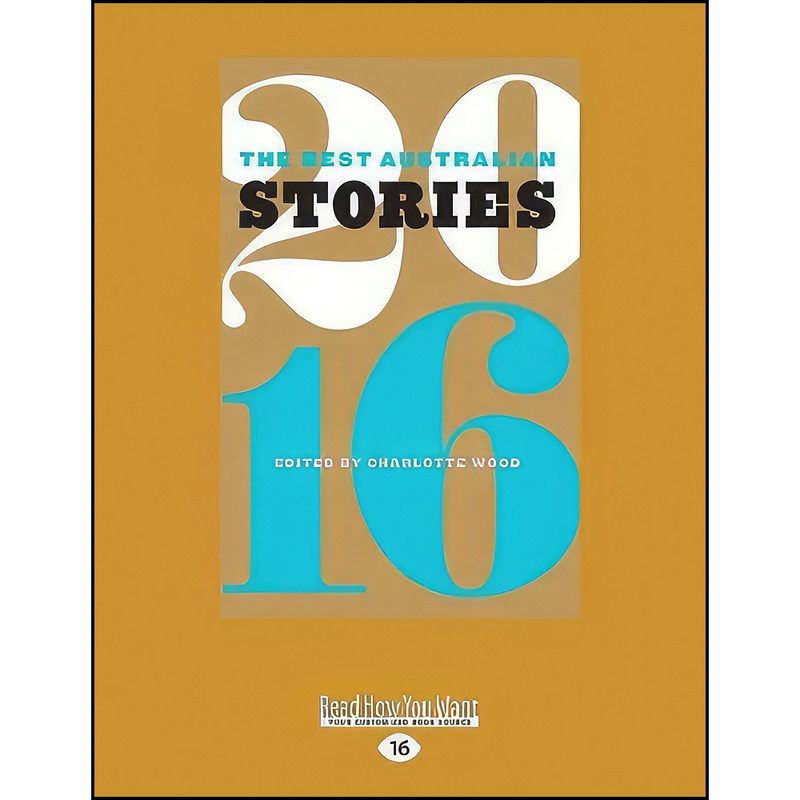 کتاب The Best Australian Stories 2016 اثر Charlotte Wood انتشارات ReadHowYouWant